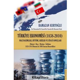 Türkiye Ekonomisi 1838 - 2010 - Ramazan Kurtoğlu