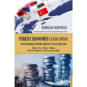 Türkiye Ekonomisi 1838-2010 - Ramazan Kurtoğlu