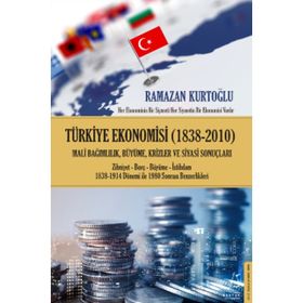 Türkiye Ekonomisi 1838-2010 - Ramazan Kurtoğlu