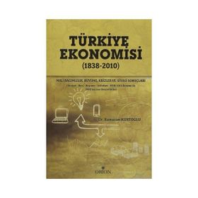 Türkiye Ekonomisi 1838 - 2010 - Ramazan Kurtoğlu