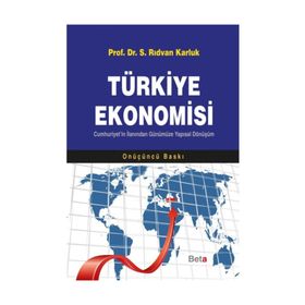 Türkiye Ekonomisi & Cumhuriyet'in İlanından Günümüze Yapısal Dönüşüm - S.Rıdvan Karluk