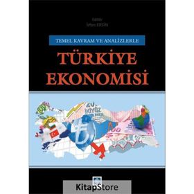 Türkiye Ekonomisi - İktisat Hap Serisi 3 Ana Hatlarıyla Türkiye Ekonomisi - Mehmet Dikkaya