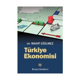 Türkiye Ekonomisi - Mahfi Eğilmez