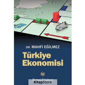 Türkiye Ekonomisi - Mahfi Eğilmez