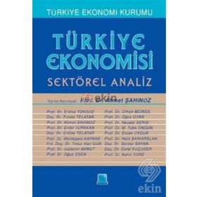 TÜRKİYE EKONOMISI SEKTÖREL ANALIZ - AHMET ŞAHİNÖZ
