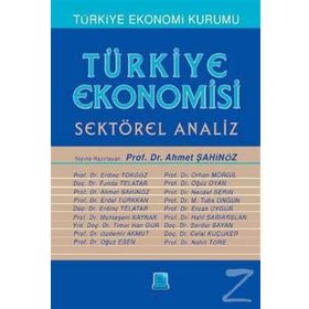 TÜRKİYE EKONOMISI SEKTÖREL ANALIZ - AHMET ŞAHİNÖZ