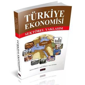 Türkiye Ekonomisi Sektörel Yaklaşım Mehmet Dikkaya Savaş Yayınevi