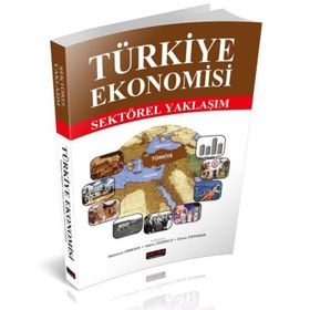 Türkiye Ekonomisi Sektörel Yaklaşım Mehmet Dikkaya Savaş Yayınevi