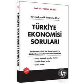 TÜRKİYE EKONOMISI SORULARI KAYMAKAMLIK - KPSS VE KURUM SINAVLARI İÇİN - YÜKSEL BILGILI