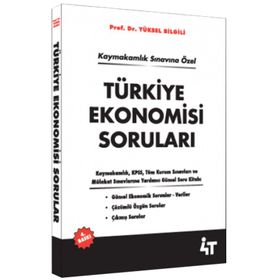 TÜRKİYE EKONOMISI SORULARI KAYMAKAMLIK - KPSS VE KURUM SINAVLARI İÇİN - YÜKSEL BILGILI