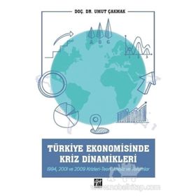 Türkiye Ekonomisinde Kriz Dinamikleri - Umut Çakmak