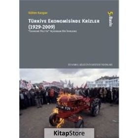 TÜRKİYE EKONOMISINDE KRIZLER (1929-2009) - GÜLTEN KAZGAN