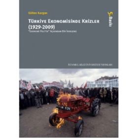 TÜRKİYE EKONOMISINDE KRIZLER (1929-2009) - GÜLTEN KAZGAN