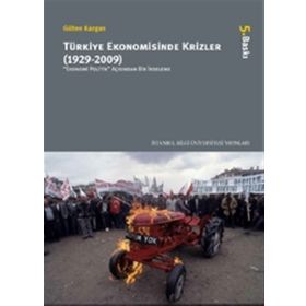 TÜRKİYE EKONOMISINDE KRIZLER (1929-2009) - GÜLTEN KAZGAN