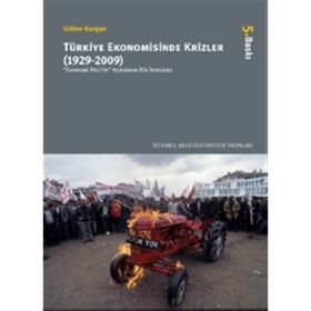 TÜRKİYE EKONOMISINDE KRIZLER (1929-2009) - GÜLTEN KAZGAN