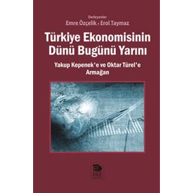 Türkiye Ekonomisinin Dünü Bugünü Yarını - Emre Özçelik