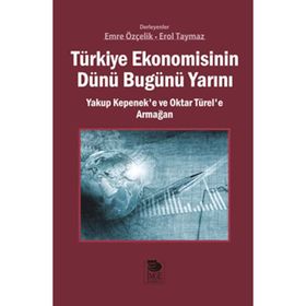 Türkiye Ekonomisinin Dünü Bugünü Yarını - Emre Özçelik