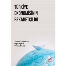 Türkiye Ekonomisinin Rekabetçiliği - Uğur Altun