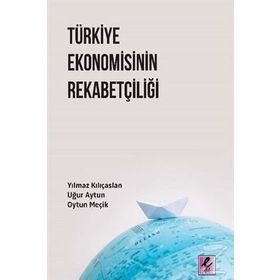 Türkiye Ekonomisinin Rekabetçiliği - Uğur Altun