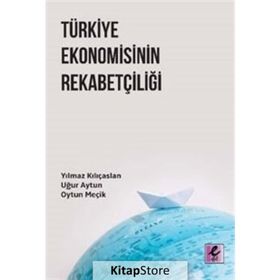 Türkiye Ekonomisinin Rekabetçiliği - Uğur Altun