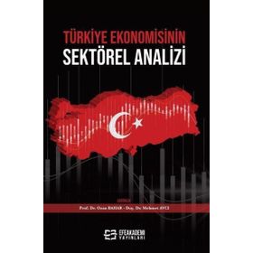 Türkiye Ekonomisinin Sektörel Analizi Dr. Ozan Bahar