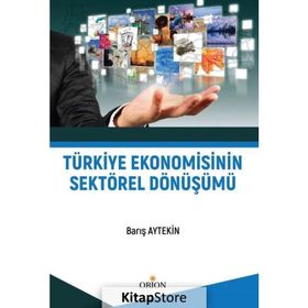 Türkiye Ekonomisinin Sektörel Dönüşümü -Barış Aytekin