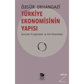 Türkiye Ekonomisinin Yapısı - Özgür Orhangazi