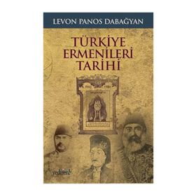 Türkiye Ermenileri Tarihi - Levon Panos Dabagyan