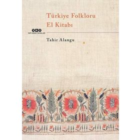 Türkiye Folkloru El Kitabı - Kolektif