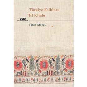 Türkiye Folkloru El Kitabı - Kolektif