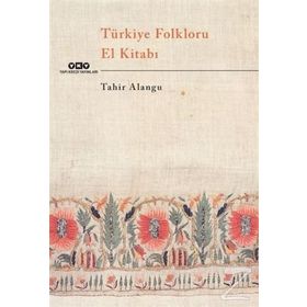 Türkiye Folkloru El Kitabı - Tahir Alangu