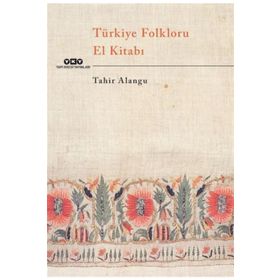 Türkiye Folkloru El Kitabı - Tahir Alangu