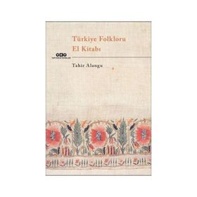 Türkiye Folkloru El Kitabı - Tahir Alangu