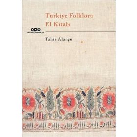 Türkiye Folkloru El Kitabı - Tahir Alangu