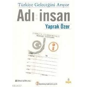 Türkiye Geleceğini Arıyor Adı İnsan - Yaprak Özer