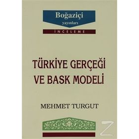 TÜRKİYE GERÇEĞİ VE BASK MODELI - MEHMET TURGUT