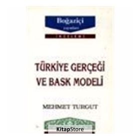TÜRKİYE GERÇEĞİ VE BASK MODELI - MEHMET TURGUT