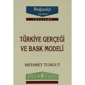 TÜRKİYE GERÇEĞİ VE BASK MODELI - MEHMET TURGUT