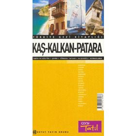 TÜRKIYE GEZI KITAPLIĞI KAŞ - KALKAN - PATARA - GENEL