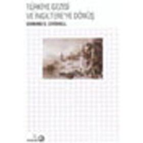 TÜRKİYE GEZISI VE İNGİLTERE'YE DÖNÜŞ - EDMUND D. CHISHULL