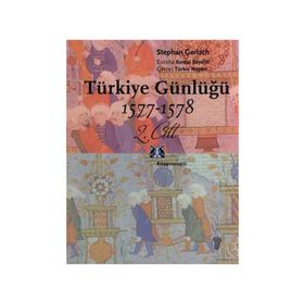 TÜRKİYE GÜNLÜĞÜ 1577-1578 2.CILT - STEPHAN GERLACH