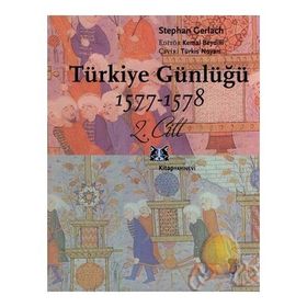 TÜRKİYE GÜNLÜĞÜ 1577-1578 2.CILT - STEPHAN GERLACH