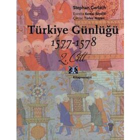 TÜRKİYE GÜNLÜĞÜ 1577-1578 2.CILT - STEPHAN GERLACH