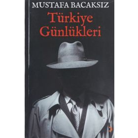 Türkiye Günlükleri - Mustafa Bacaksız