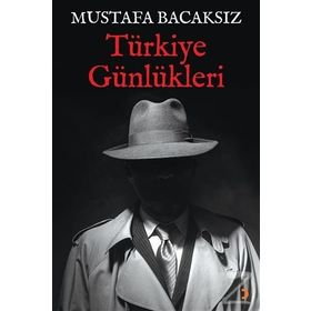 Türkiye Günlükleri - Mustafa Bacaksız