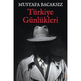 Türkiye Günlükleri - Mustafa Bacaksız
