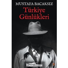 Türkiye Günlükleri - Mustafa Bacaksız