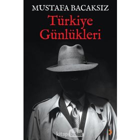 Türkiye Günlükleri - Mustafa Bacaksız