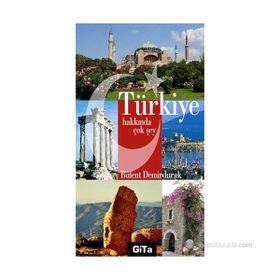 TÜRKIYE HAKKINDA ÇOK ŞEY - BÜLENT DEMIRDURAK
