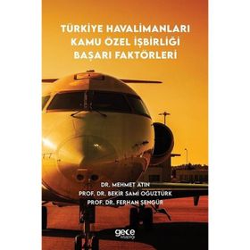 Türkiye Havalimanları Kamu Özel İşbirliği Başarı Faktörleri - Mehmet Atın